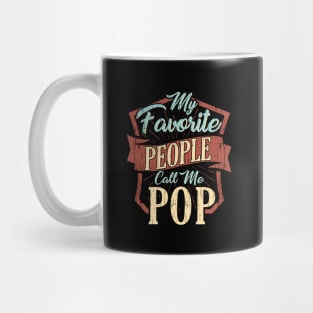 My Favorite People Call Me Pop Mug